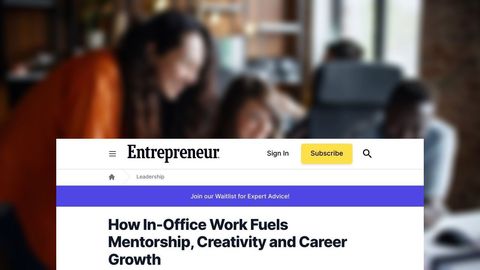 How In-Office Work Fuels Mentorship, Creativity and Career Growth